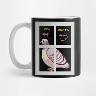 Hi, I am a pigeon. Mug